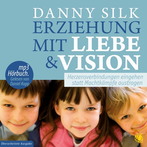 Erziehung mit Liebe und Vision, Danny Silk