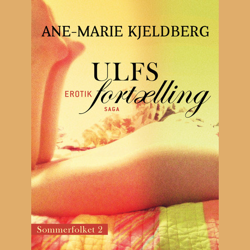 Sommerfolket 2: Ulfs fortælling, Ane-Marie Kjeldberg
