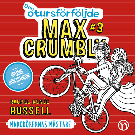 Den otursförföljde Max Crumbly #3: Marodörernas mästare, Rachel Renée Russell