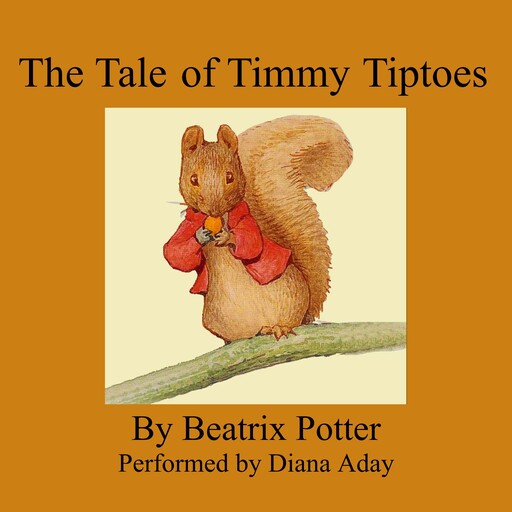 The Tale of Timmy Tiptoes, Beatrix Potter