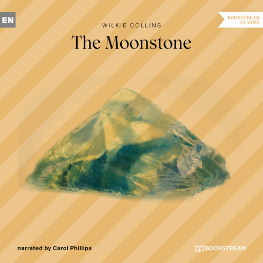 The Moonstone (Unabridged), Wilkie Collins