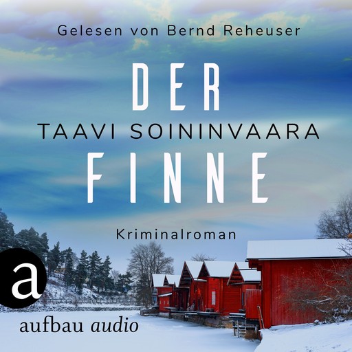 Der Finne - Arto Ratamo ermittelt, Band 7 (Ungekürzt), Taavi Soininvaara