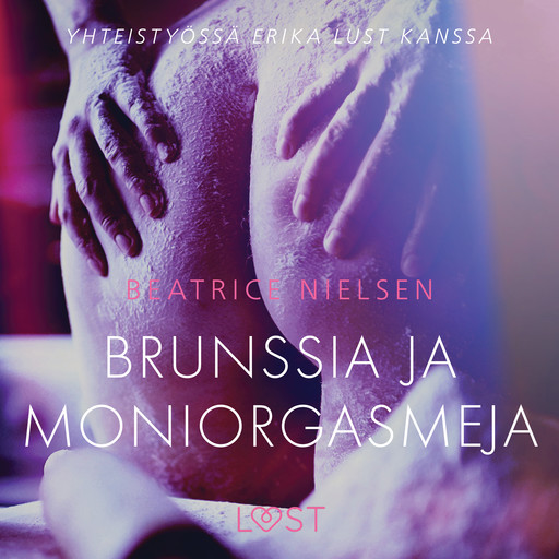 Brunssia ja moniorgasmeja - eroottinen novelli, Beatrice Nielsen