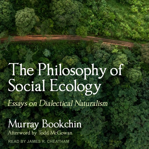 The Philosophy of Social Ecology, Todd McGowan, Murray Bookchin