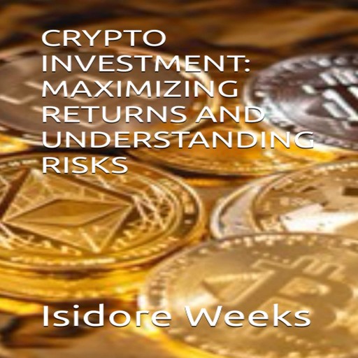 Crypto Investment, Isidore Weeks