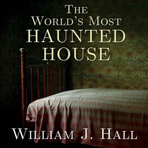 The World's Most Haunted House, William Hall
