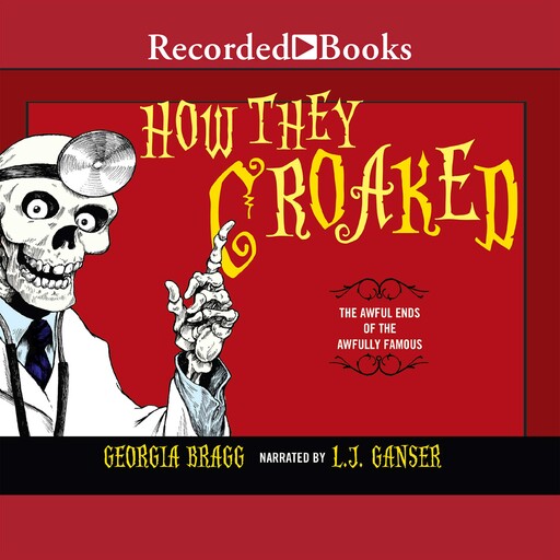 How They Croaked, Georgia Bragg