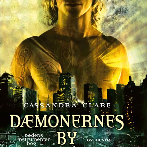 Dødens instrumenter 1 - Dæmonernes by, Cassandra Clare