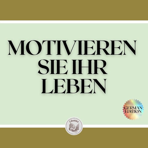 MOTIVIEREN SIE IHR LEBEN, LIBROTEKA