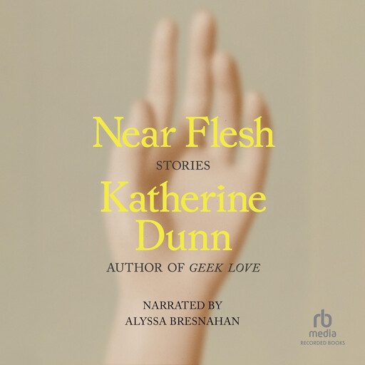Near Flesh, Katherine Dunn