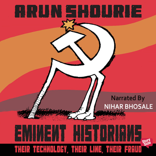 Eminent Historians, Arun Shourie