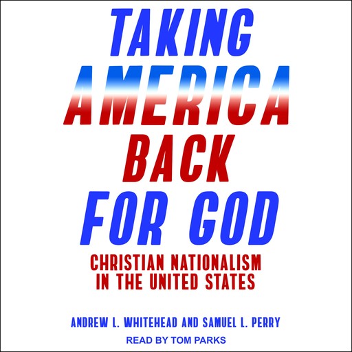 Taking America Back for God, Samuel Perry, Andrew L. Whitehead