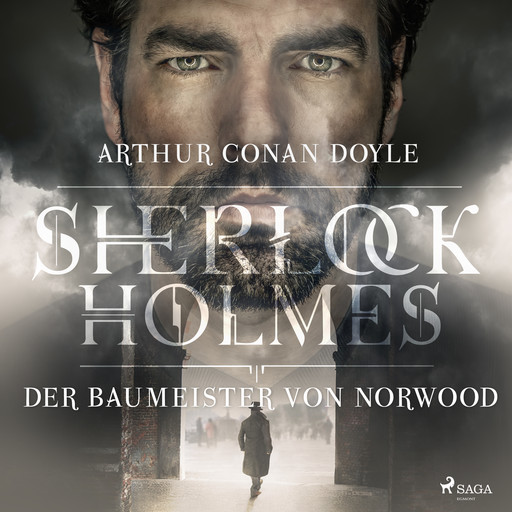 Sherlock Holmes: Der Baumeister von Norwood, Arthur Conan Doyle
