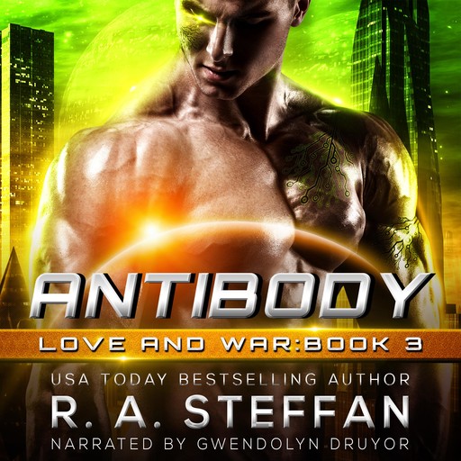 Antibody: Love and War, Book 3, R.A. Steffan
