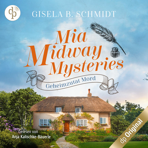 Geheimzutat Mord - Mia Midway Mysteries-Reihe, Band 2 (Ungekürzt), Gisela B. Schmidt