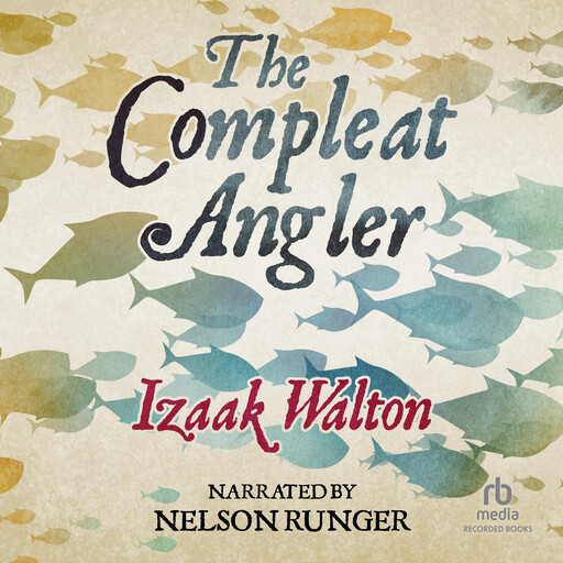 The Compleat Angler, Izaak Walton, Charles Cotton