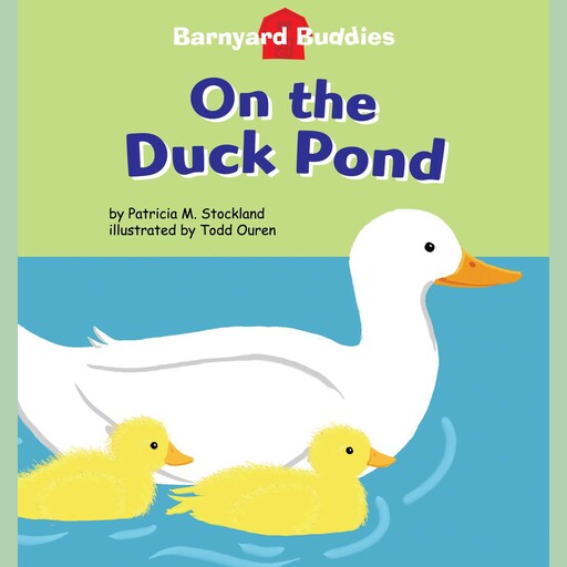 On the Duck Pond, Patricia M. Stockland