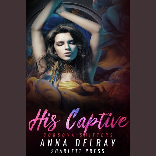 His Captive, Scarlett Press, Anna DelRay