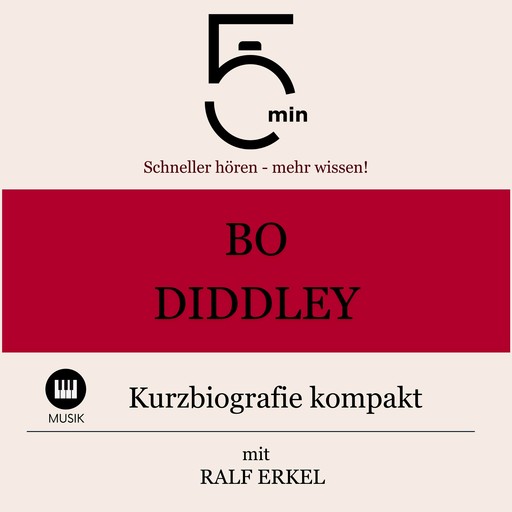 Bo Diddley: Kurzbiografie kompakt, 5 Minuten, 5 Minuten Biografien, Ralf Erkel