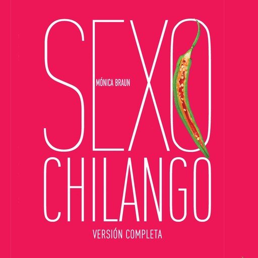 Sexo chilango, Mónica Braun