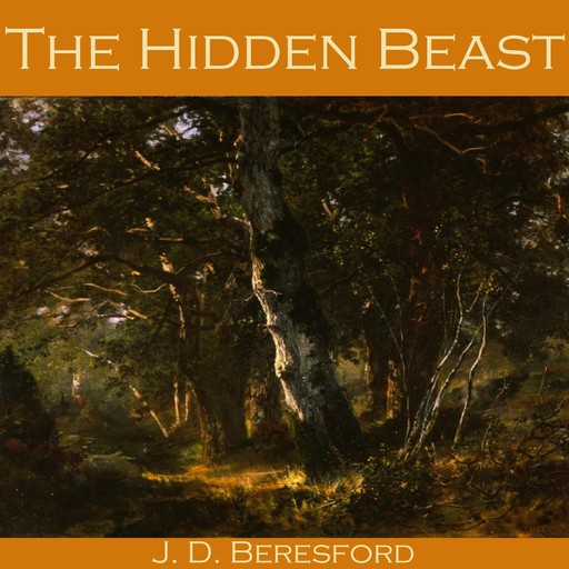 The Hidden Beast, J.D.Beresford