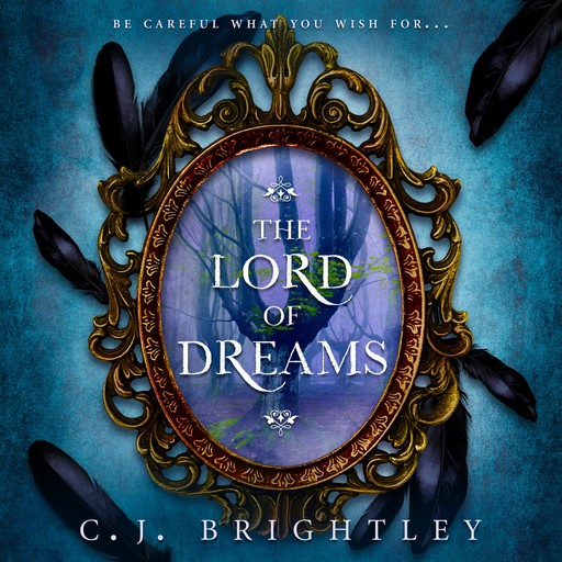The Lord of Dreams, C.J. Brightley