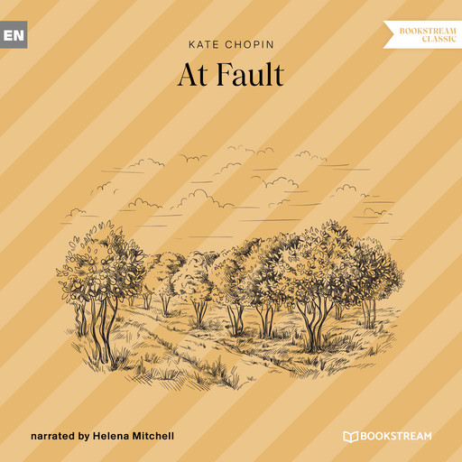 At Fault (Unabridged), Kate Chopin