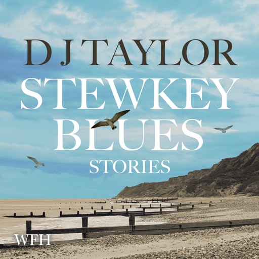 Stewkey Blues, D.J.Taylor