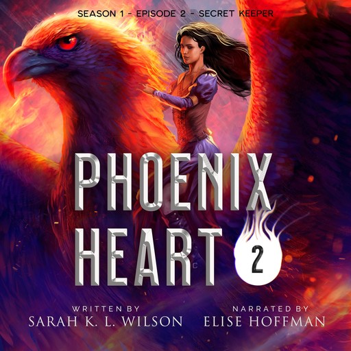 Phoenix Heart: Season 1, Episode 2, "Secret Keeper", Sarah Wilson