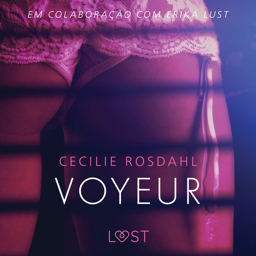 Voyeur - Um conto erótico, Cecilie Rosdahl