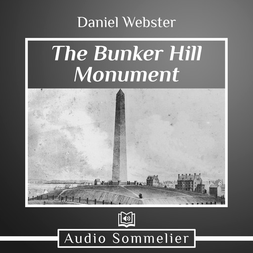 The Bunker Hill Monument, Daniel Webster