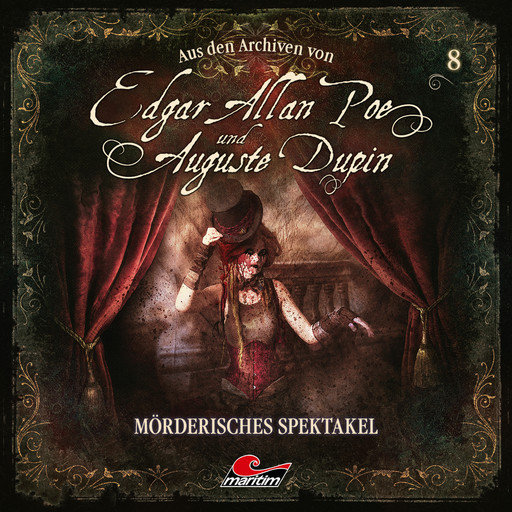 Edgar Allan Poe & Auguste Dupin, Aus den Archiven, Folge 8: Mörderisches Spektakel, Edgar Allan Poe, Markus Duschek