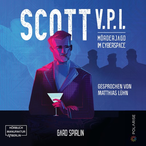 Scott V.P.I. - Mörderjagd in Cyberspace (ungekürzt), Gard Sprilin