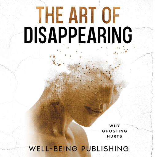 The Art of Disappearing, Well-Being Publishing