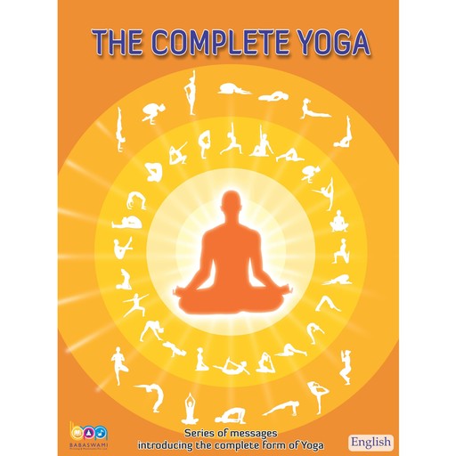 The Complete Yoga, Shivkrupanand Swami
