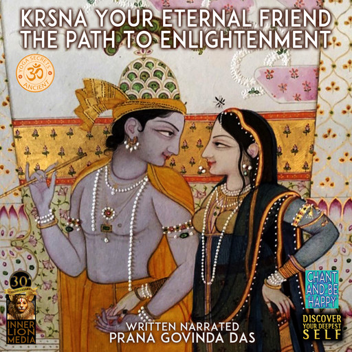 Krsna Your Eternal Friend, Prana Govinda Das