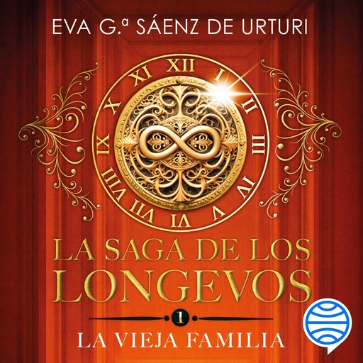 La saga de los longevos 1. La Vieja Familia, Eva García Sáenz de Urturi