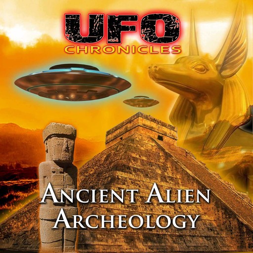UFO Chronicles: Ancient Alien Archeology, Reality Films, Kathleen Andersen