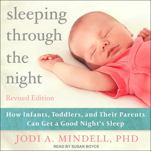 Sleeping Through the Night, Revised Edition, Jodi A. Mindell