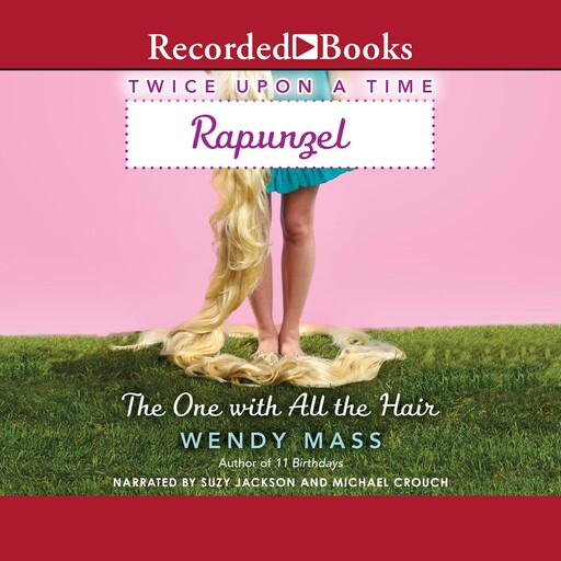 Rapunzel, the One with All the Hair, Wendy Mass