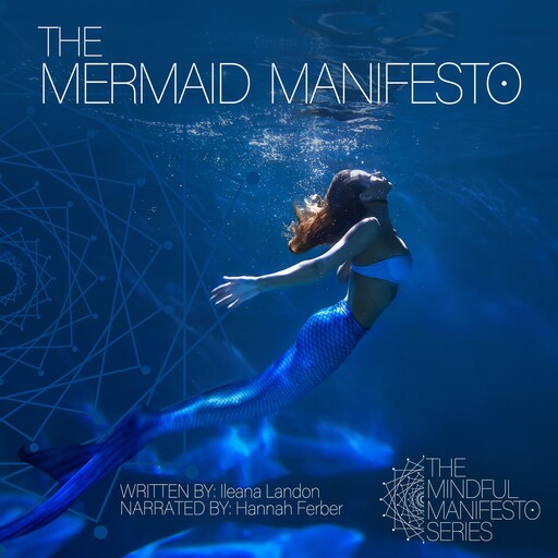 The Mermaid Manifesto, Ileana Landon