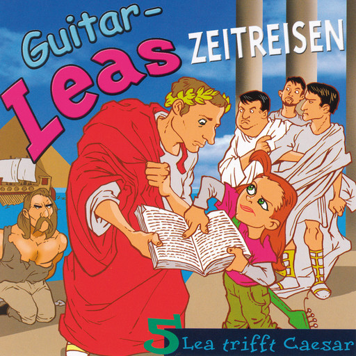Guitar-Leas Zeitreisen - Teil 5: Lea trifft Caesar, Step Laube
