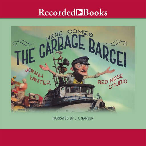 Here Comes the Garbage Barge, Jonah Winter