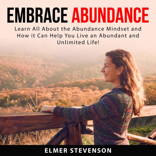 Embrace Abundance, Elmer Stevenson