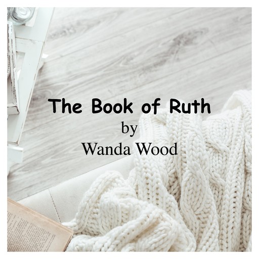 The Book of Ruth, Wanda Wood