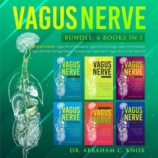 Vagus Nerve, this Book Includes:, Abraham C. Knox