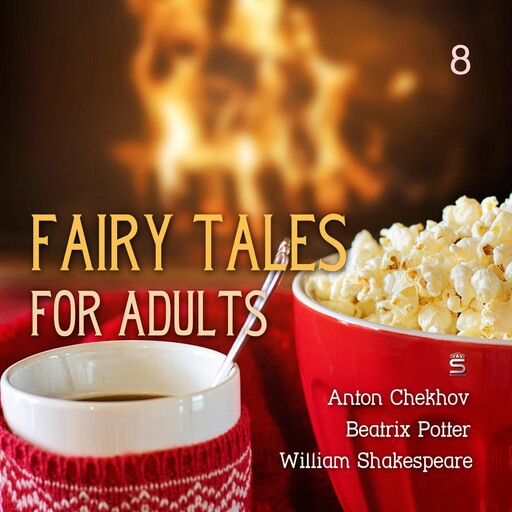 Fairy Tales for Adults, Volume 8, Anton Chekhov, William Shakespeare, Beatrix Potter