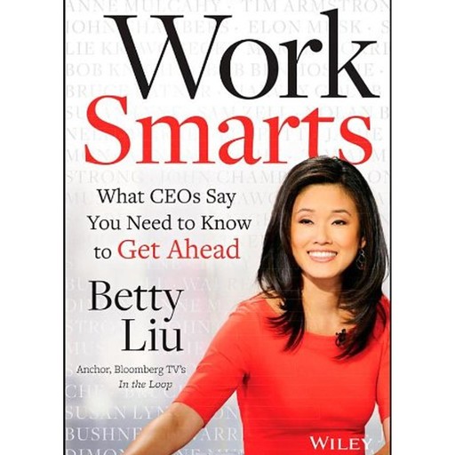 Work Smarts, Betty Liu