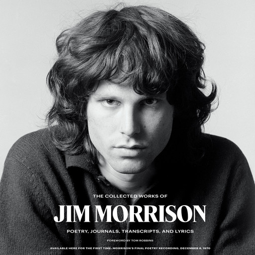 The Collected Works of Jim Morrison, Jim Morrison