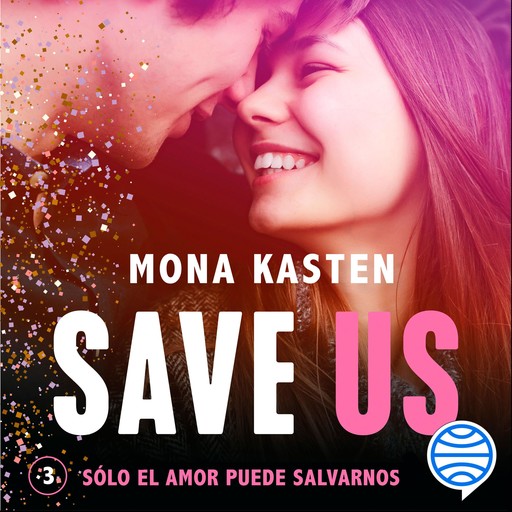 Save Us (Serie Save 3), Mona Kasten